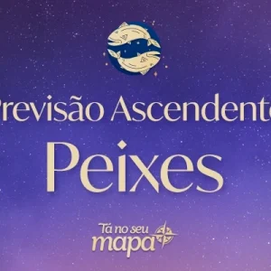 Previsão Ascendente Peixes 2025